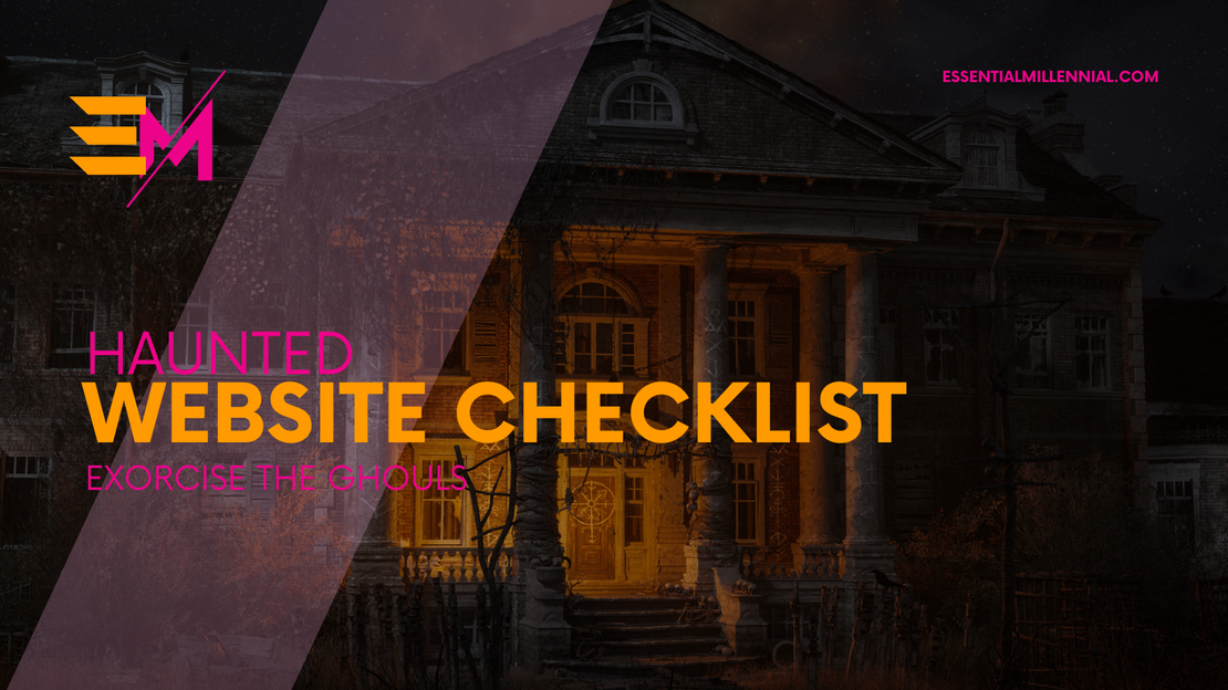 Haunted Website Checklist: Exorcise the Ghouls
