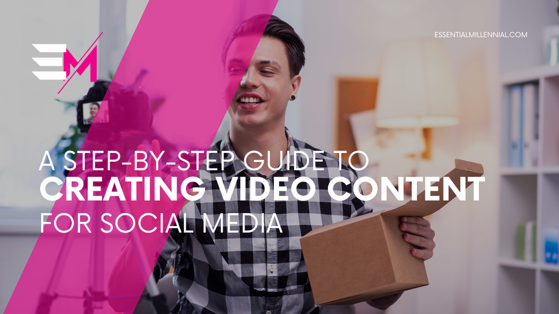 Creating Engaging Video Content for Social Media: A Step-by-Step Guide