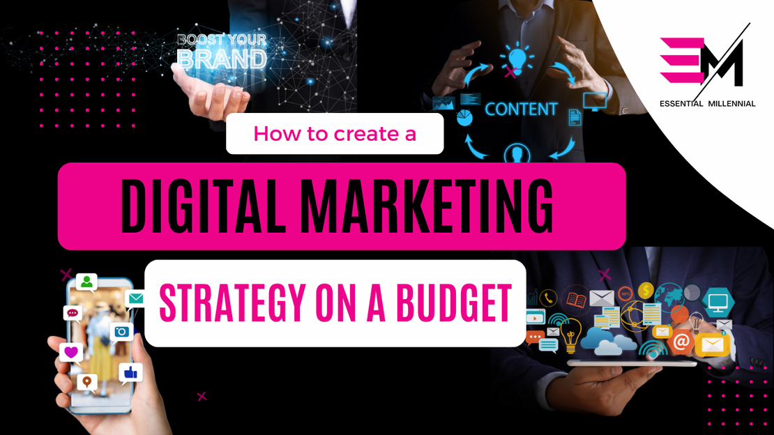 Digital Marketing Strategy Tips For Small Businesses On A Budget