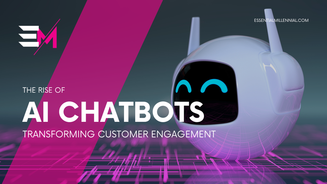 The Rise of AI-Powered Chatbots: Transforming Customer Engagement