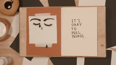 It's ok to feel things